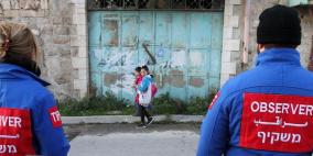 تقارير إسرائيلية: مطالبة وزارية بإنهاء مهام المراقبين الدوليين في الخليل